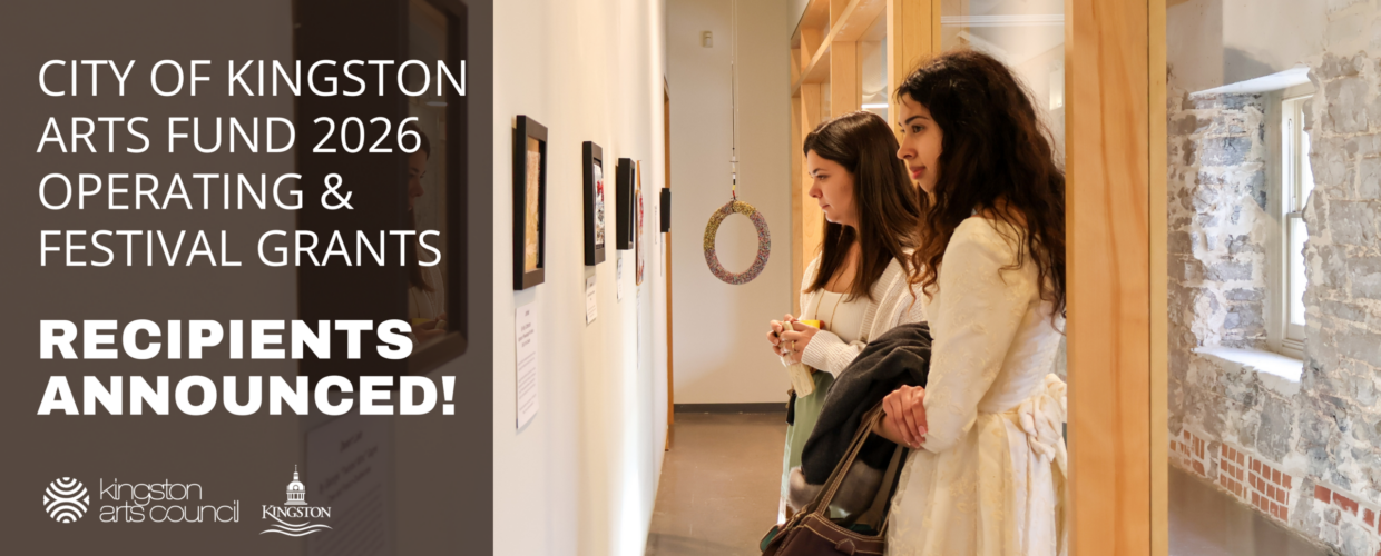 City of Kingston Arts Fund 2026 Operating & Festival Grants - Recipients Announced!