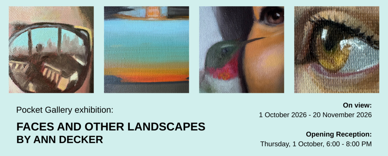 Pocket Gallery exhibition: Faces and Other Landscapes by Ann Decker